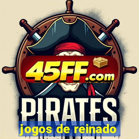 jogos de reinado